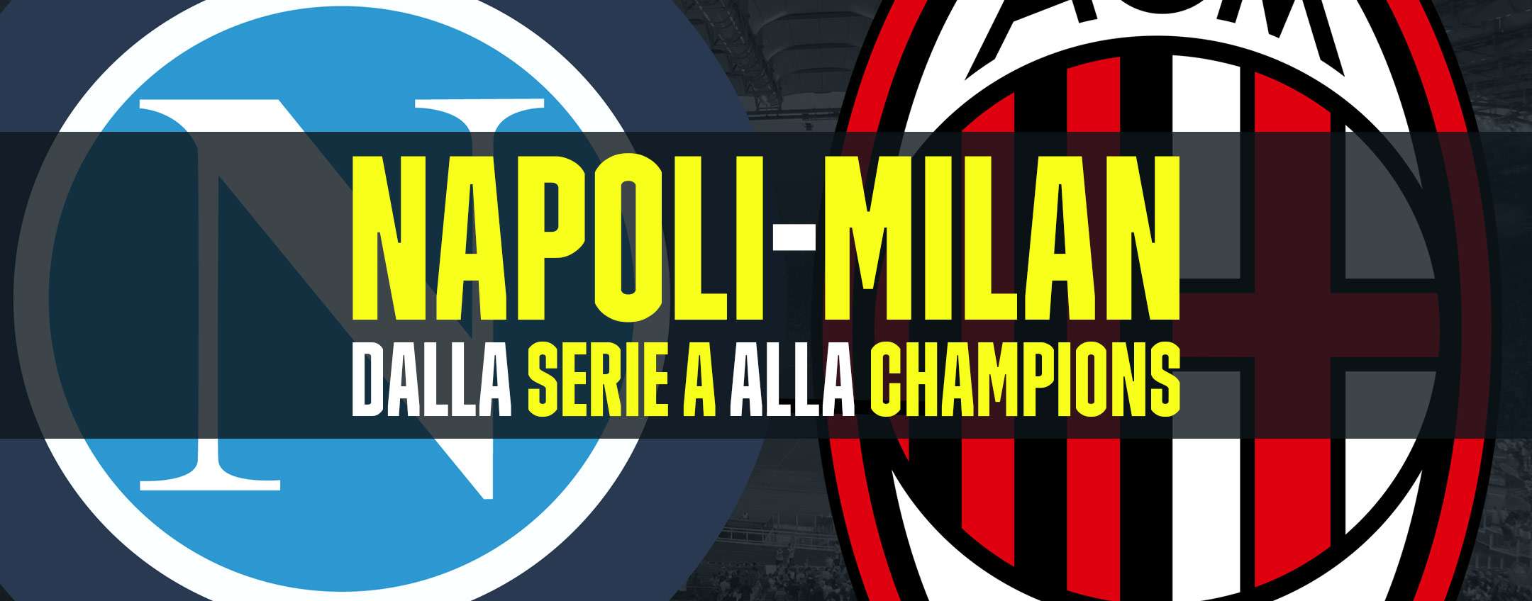 NapoliMilan prima la Serie A, poi la Champions