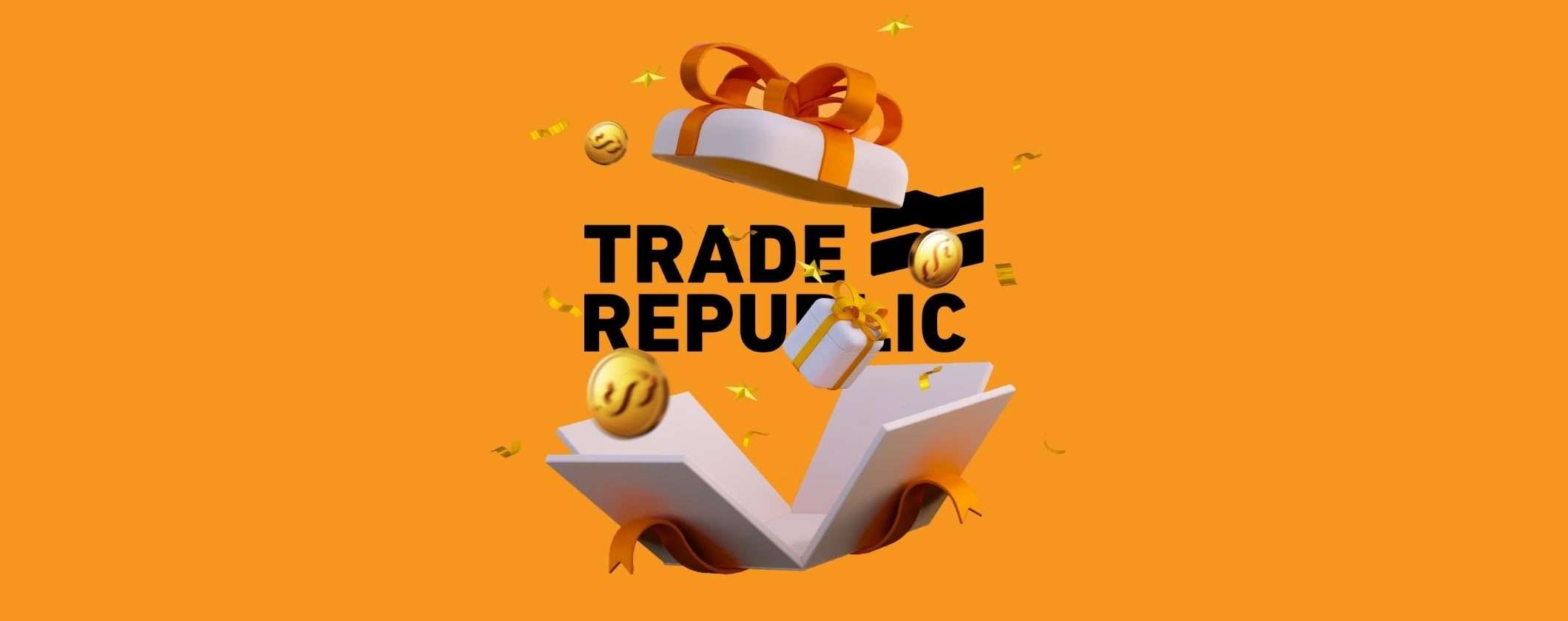 Trade Republic ha un REGALO per te: approfittane ora