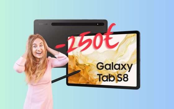 Samsung Galaxy Tab S8: lo acquisti ORA e RISPARMI di 250€