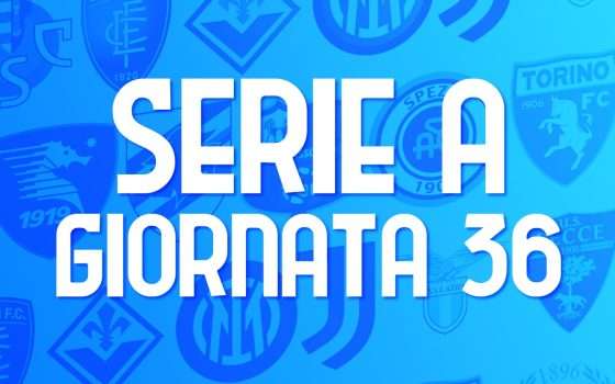 Serie A, giornata 36: le partite (orari e streaming)