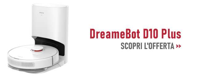 DreameBot D10 Plus: scopri l'offerta