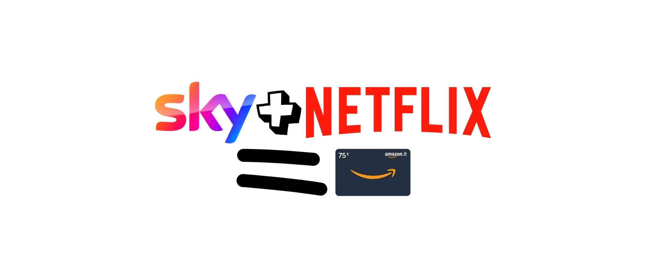 Sky TV + Netflix a un prezzo speciale e Buono Amazon da 75€