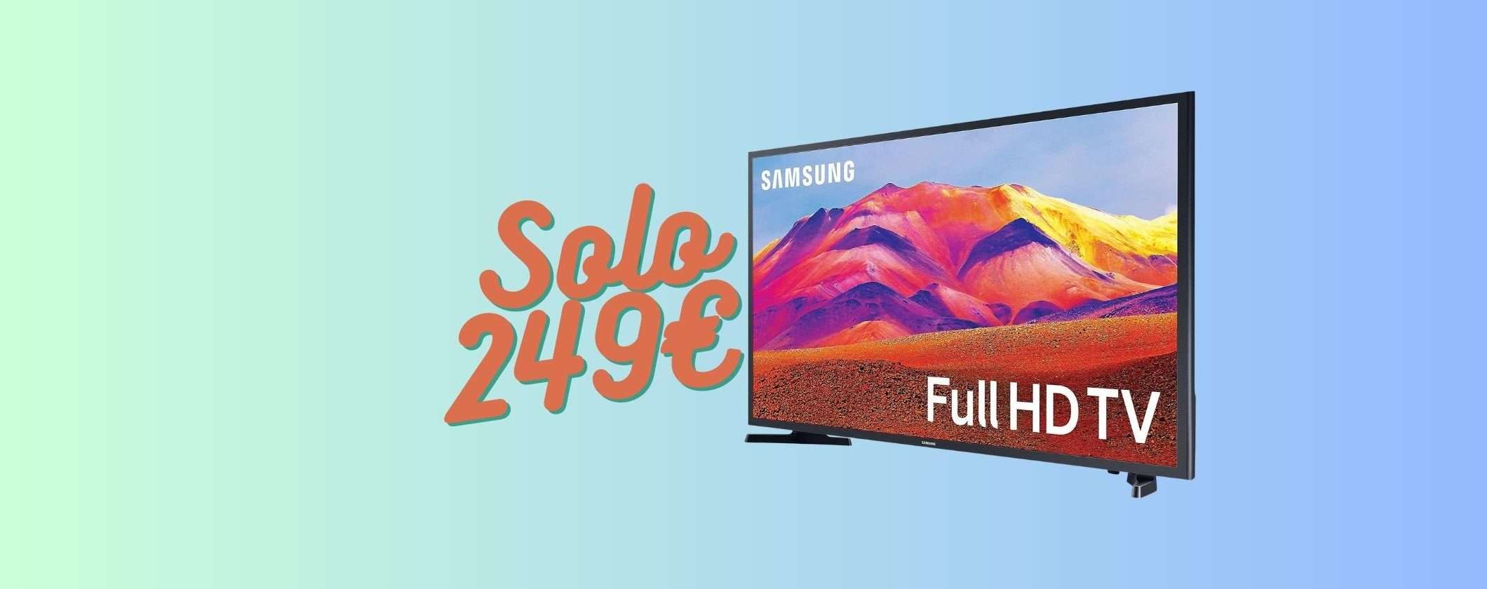 Smart TV Samsung a soli 249€? MIRACOLO Amazon