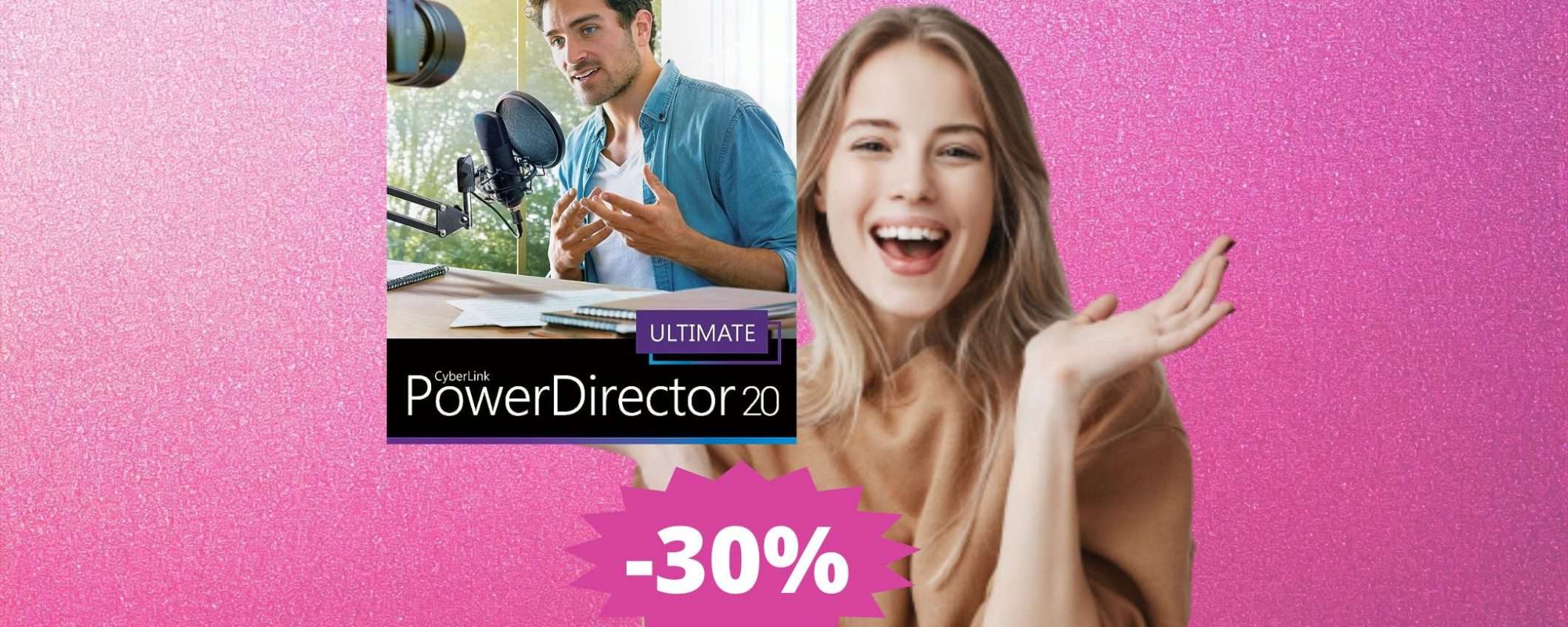 CyberLink PowerDirector 20 Ultimate: prezzo BOMBA su Amazon