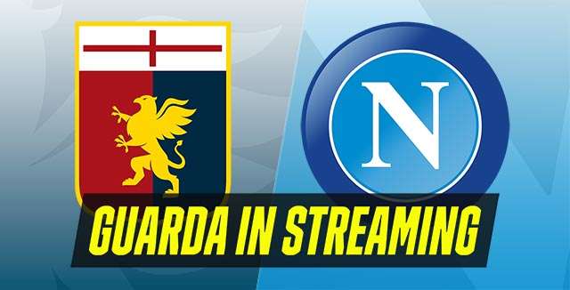 Dove vedere Genoa CFC-SSC Napoli in tv, streaming, Dazn, Sky