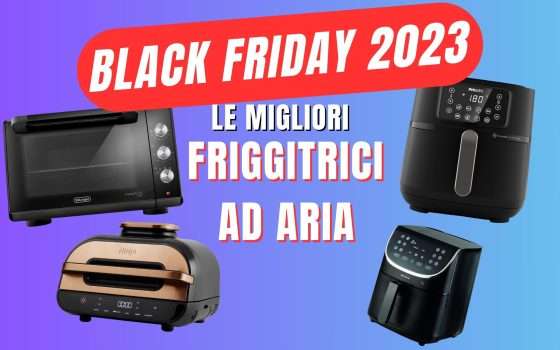 Friggitrici ad aria: sconti incredibili al Black Friday 2023 di Amazon