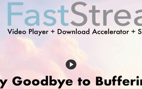 FastStream: il nuovo player video che sfida YouTube