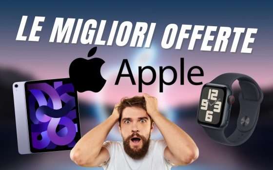 I MIGLIORI SCONTI Apple: risparmierai un sacco (fino al -25%!)