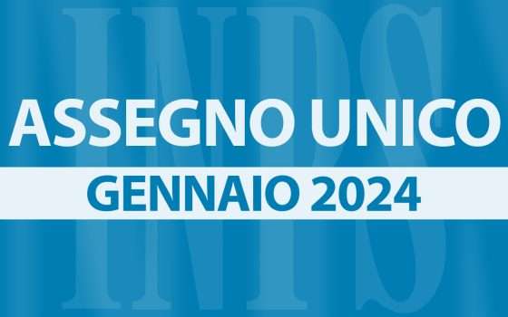 Assegno Unico, gennaio 2024: novità e aumenti