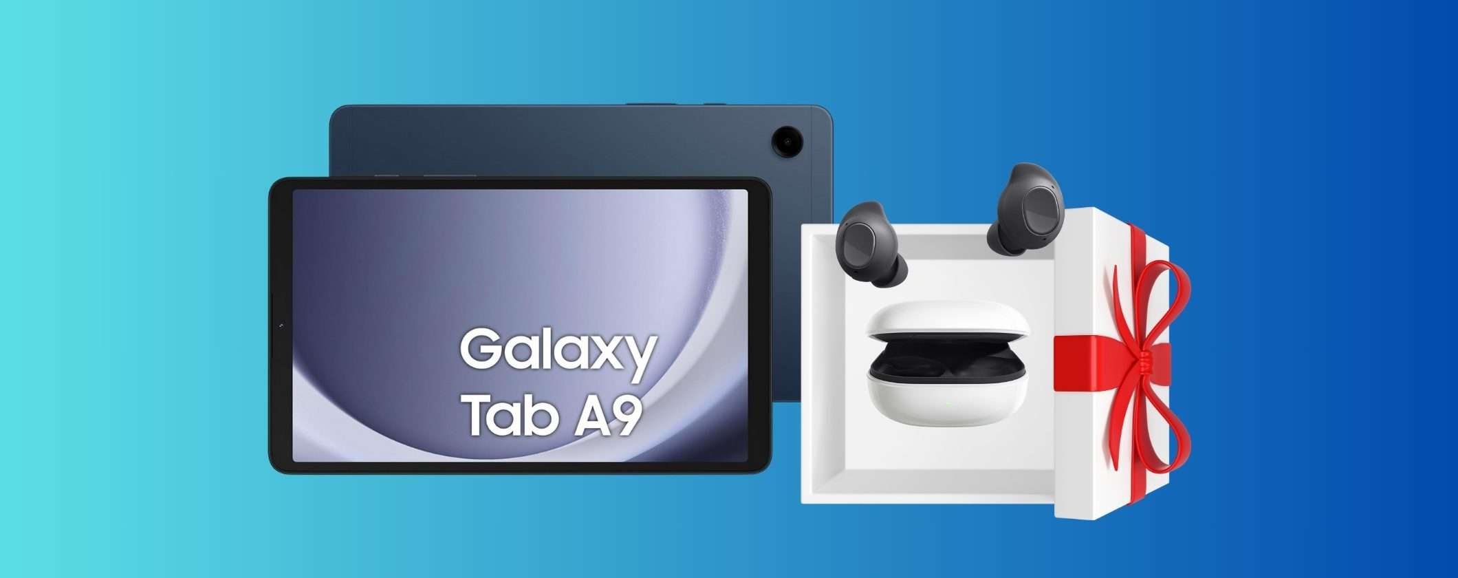 Samsung Galaxy Tab A9: solo 189€ con le Buds FE in REGALO