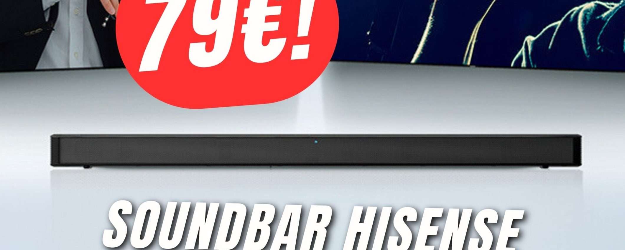 Risparmia 20€ sulla Soundbar di Hisense!