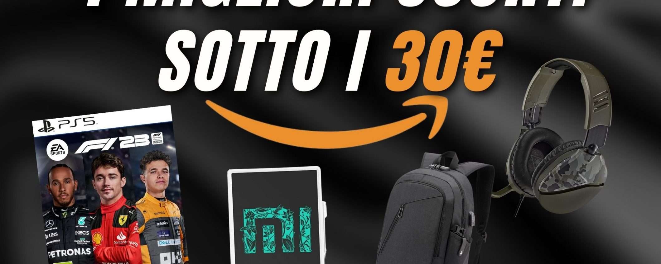 Festa degli SCONTI a MENO di 30€ su Amazon!