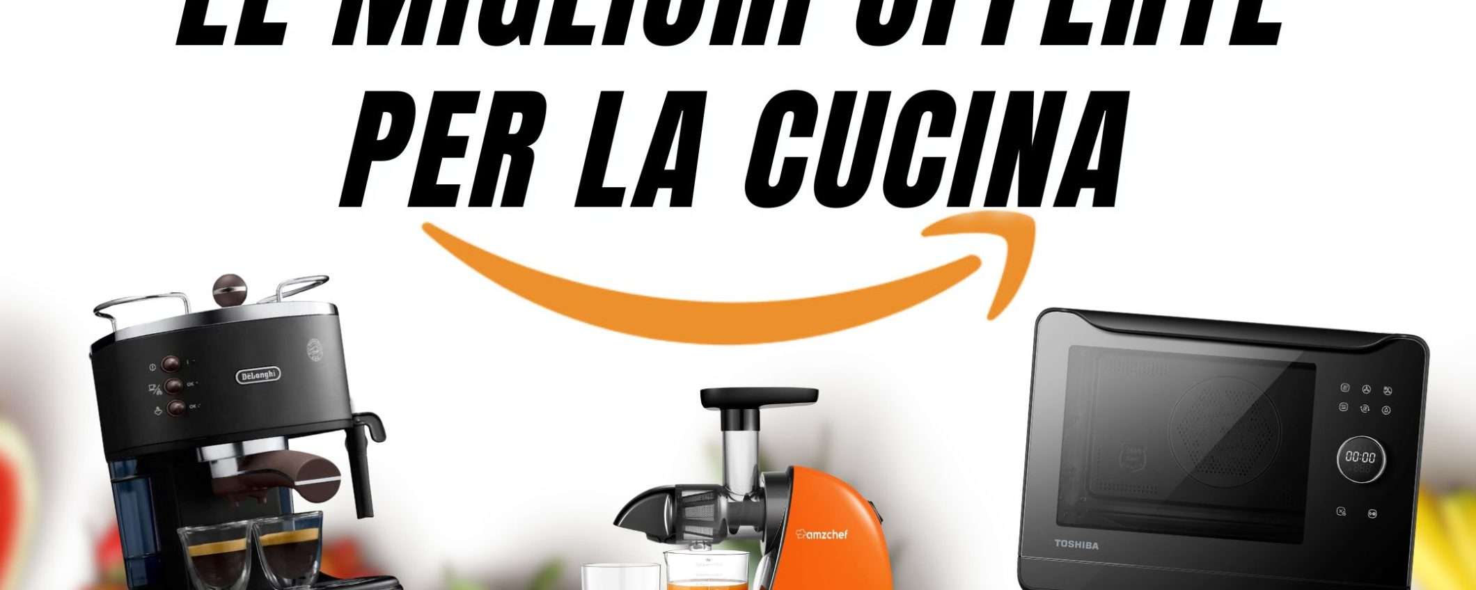 Le Migliori OFFERTE su Amazon per la tua CUCINA!