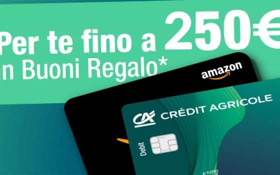 Crédit Agricole alza l'asticella e ti regala 250€ di buoni Amazon