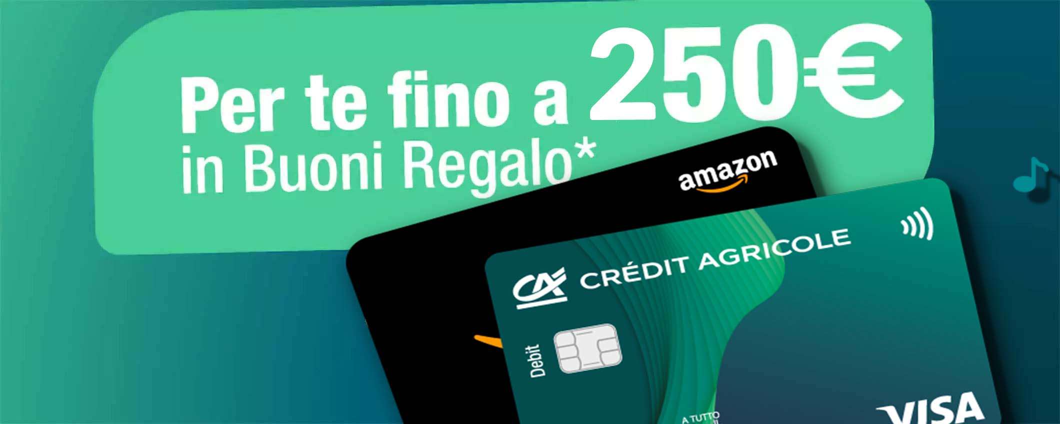 Crédit Agricole alza l'asticella e ti regala 250€ di buoni Amazon