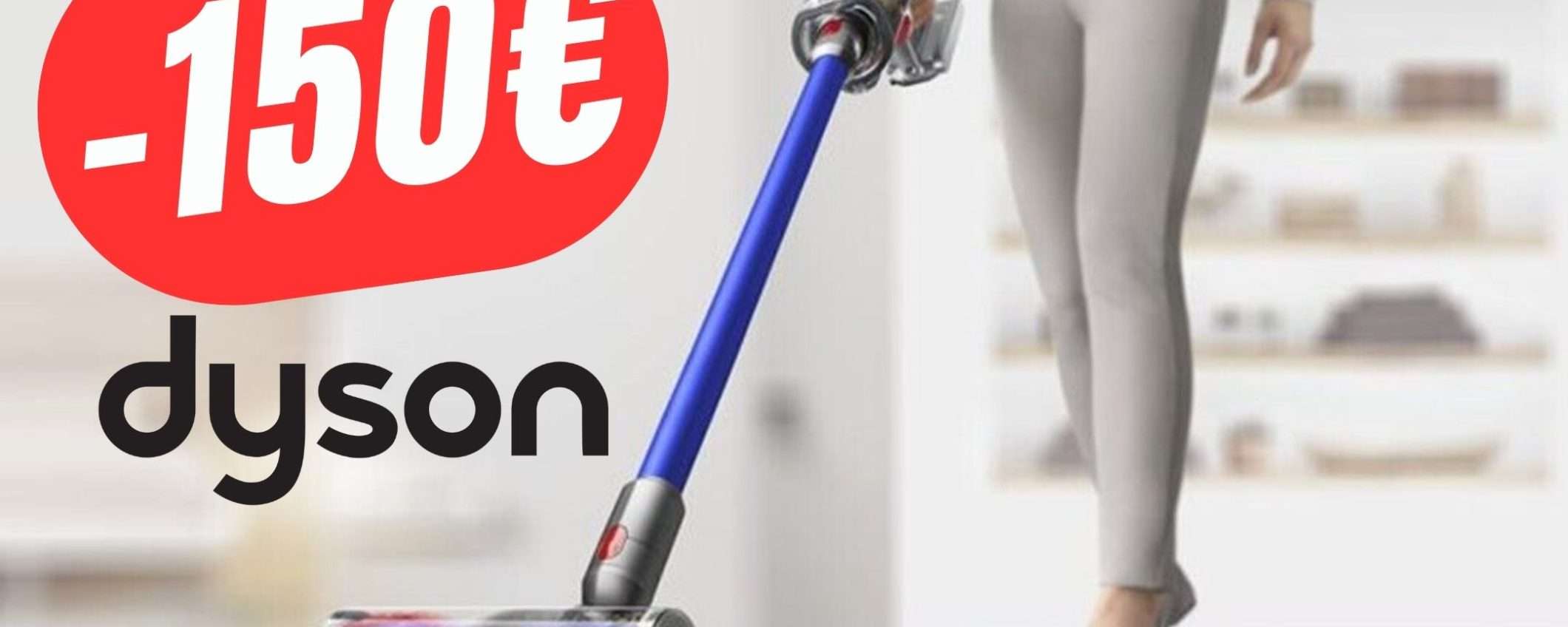 Risparmia 150€ sull'Aspirapolvere Elettrico Dyson V11!