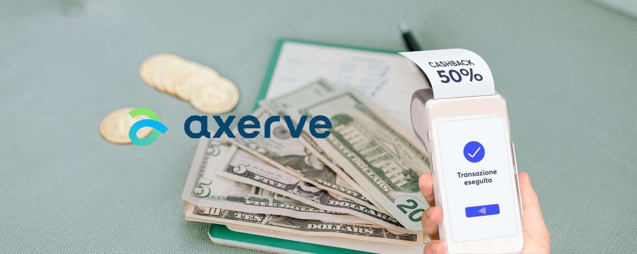 Axerve POS Easy: ricevi il 50% di cashback sulle commissioni