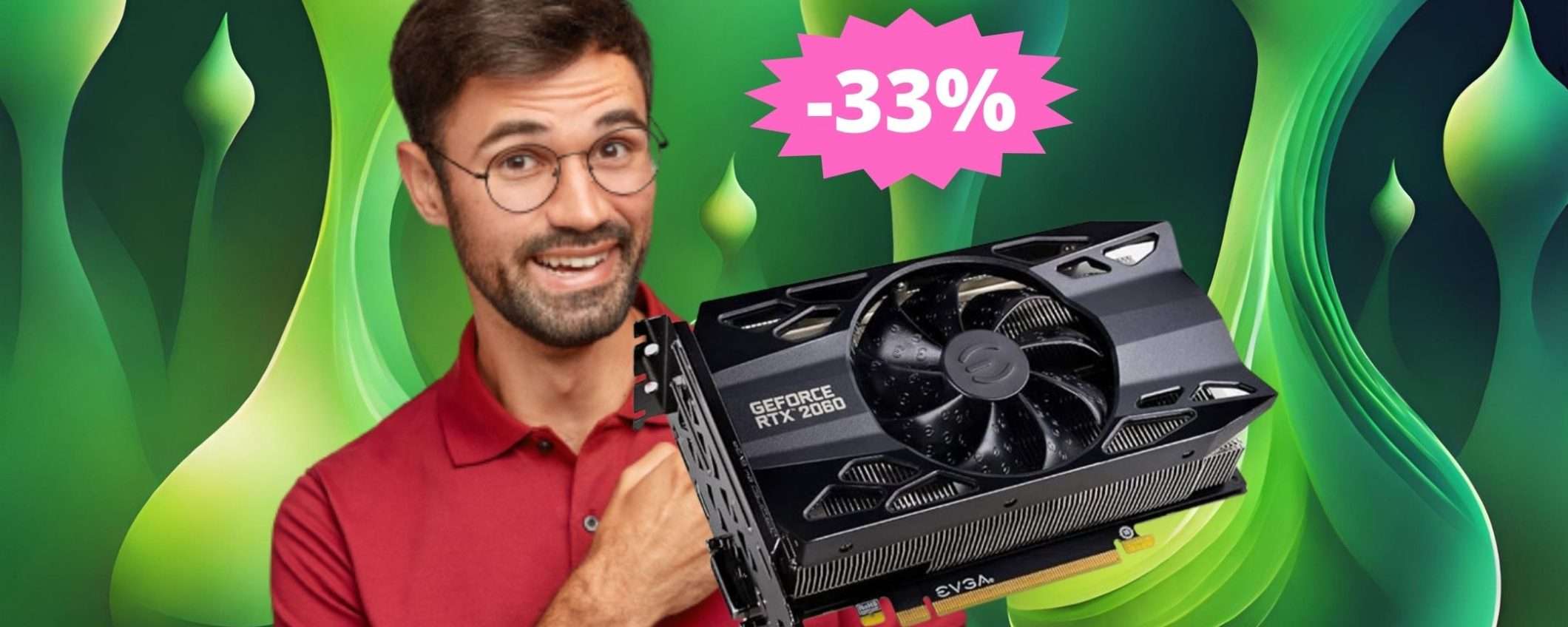 Scheda grafica GeForce RTX 2060: ULTIME ore per questo affare