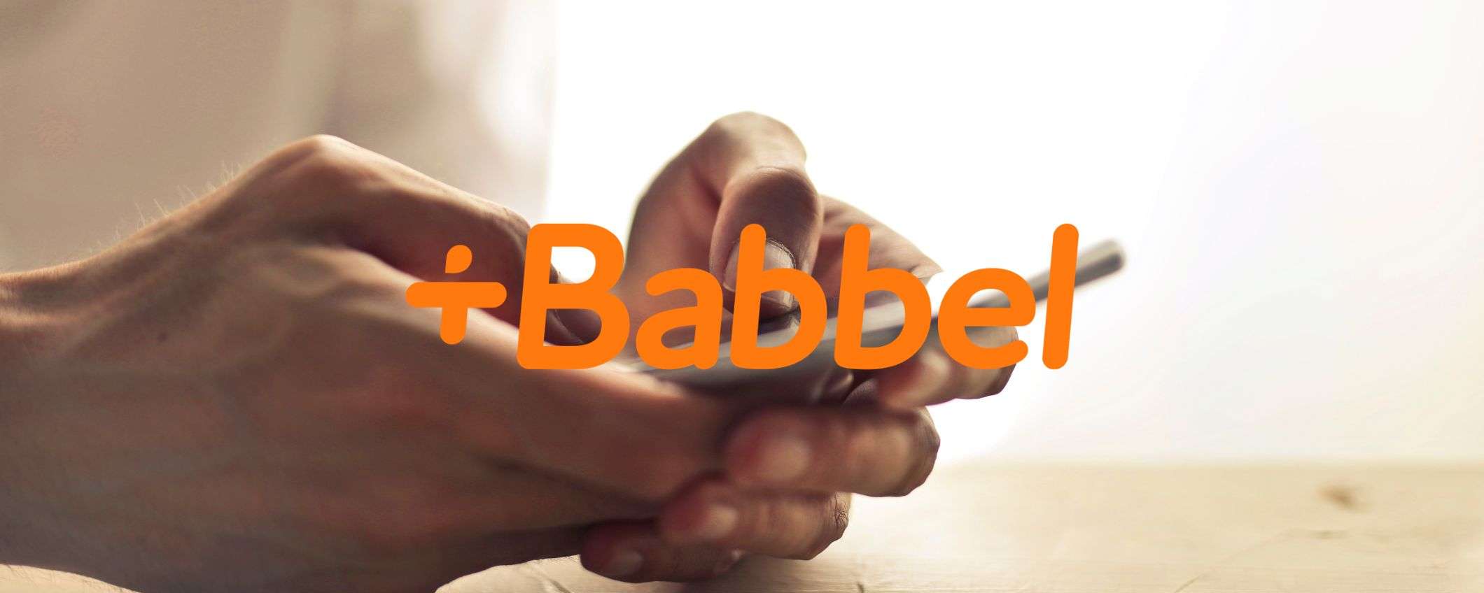 Babbel, lezioni dal livello principiante all'avanzato a 5,99€/mese