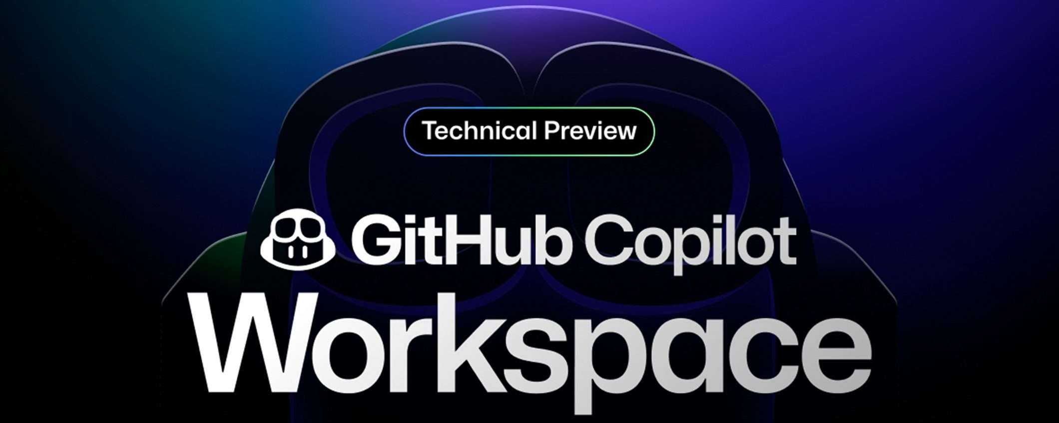 GitHub lancia in anteprima Copilot Workspace per gli sviluppatori