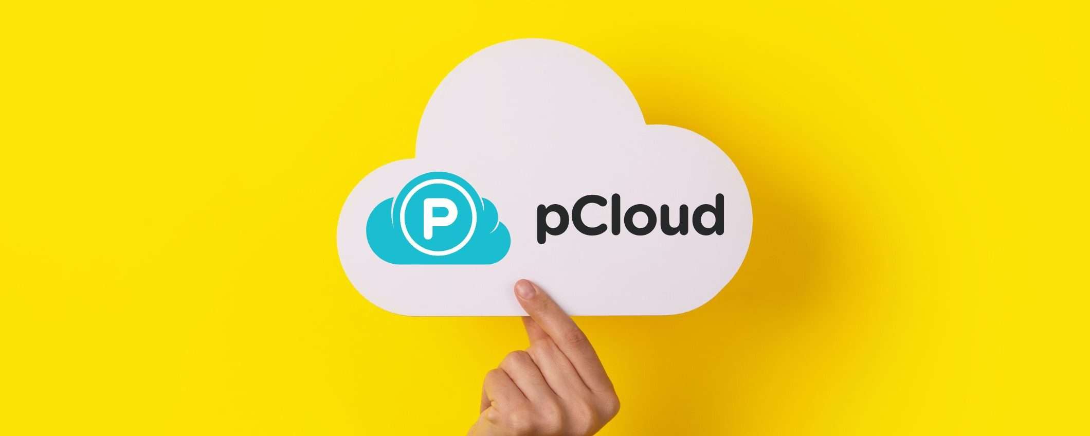 Niente più problemi di spazio con pCloud: scopri l'offerta