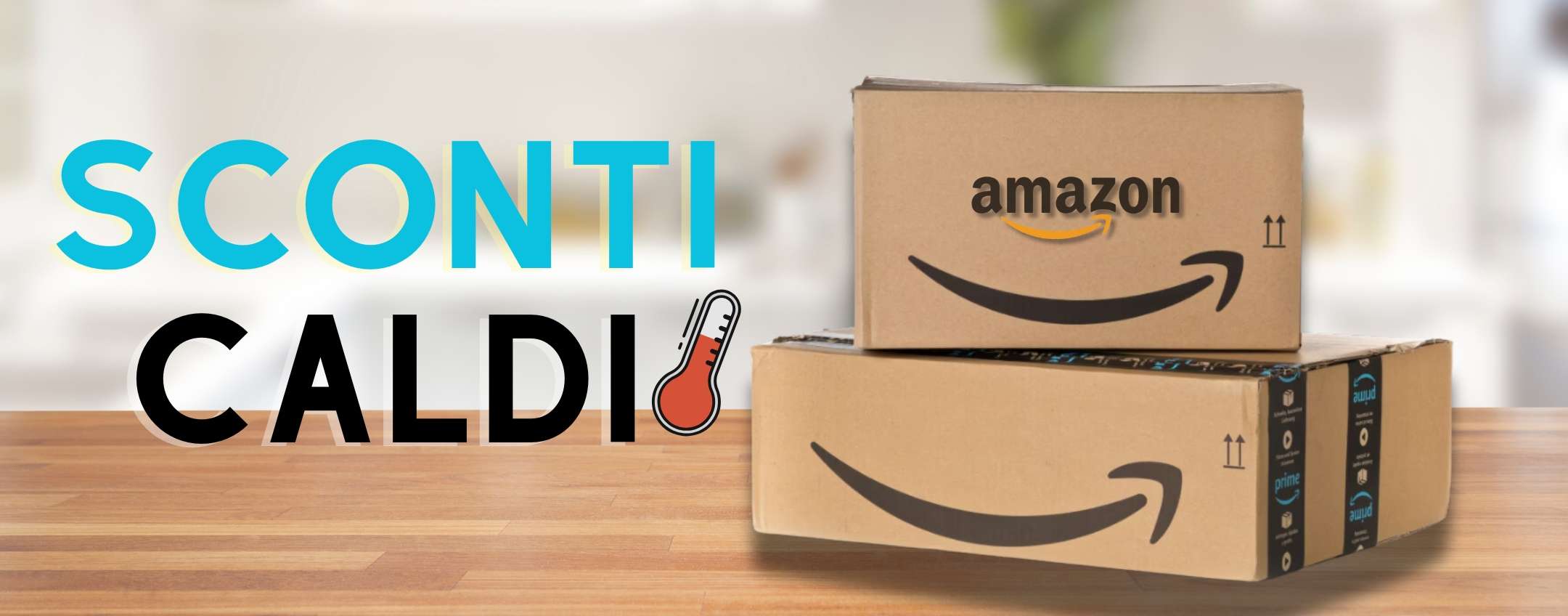 10 offerte CALDISSIME su Amazon: giugno dell’ASSURDO con questi prezzi