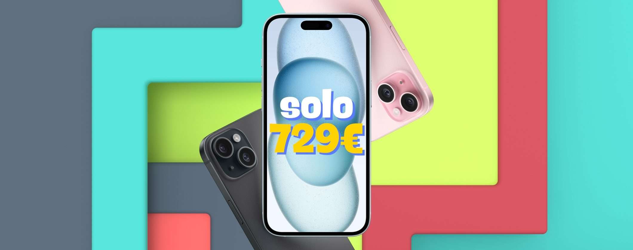 Come acquistare un iPhone 15 a soli 729€