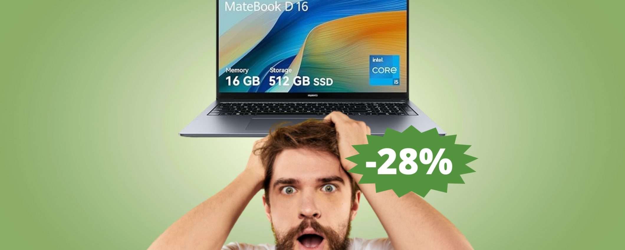 HUAWEI MateBook D 16: sconto EPICO di 250 euro (-28%)