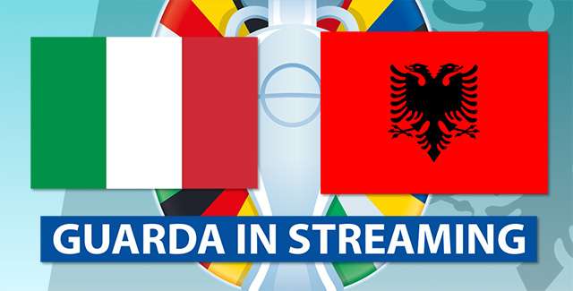 Guarda in streaming Italia-Albania, l'esordio degli azzurri a EURO 2024