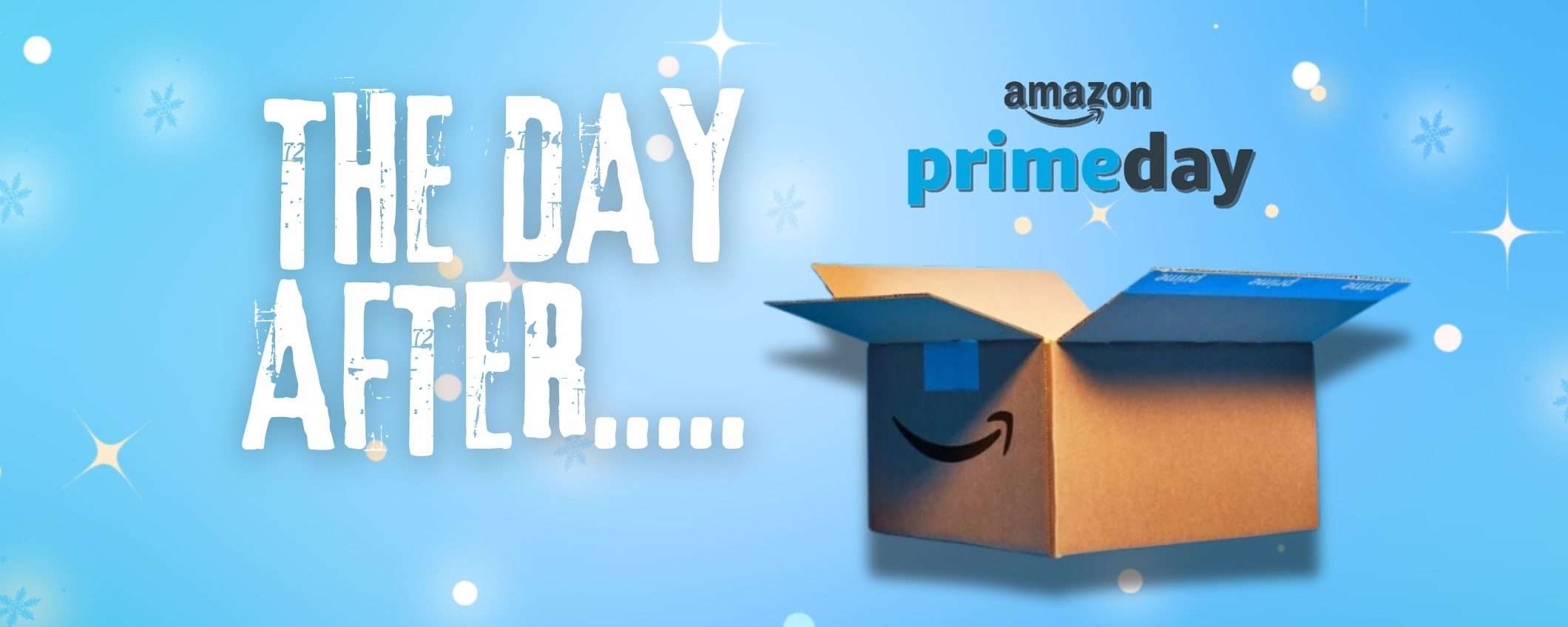 The day after... il Prime Day: 10 occasioni di cui approfittare ANCORA