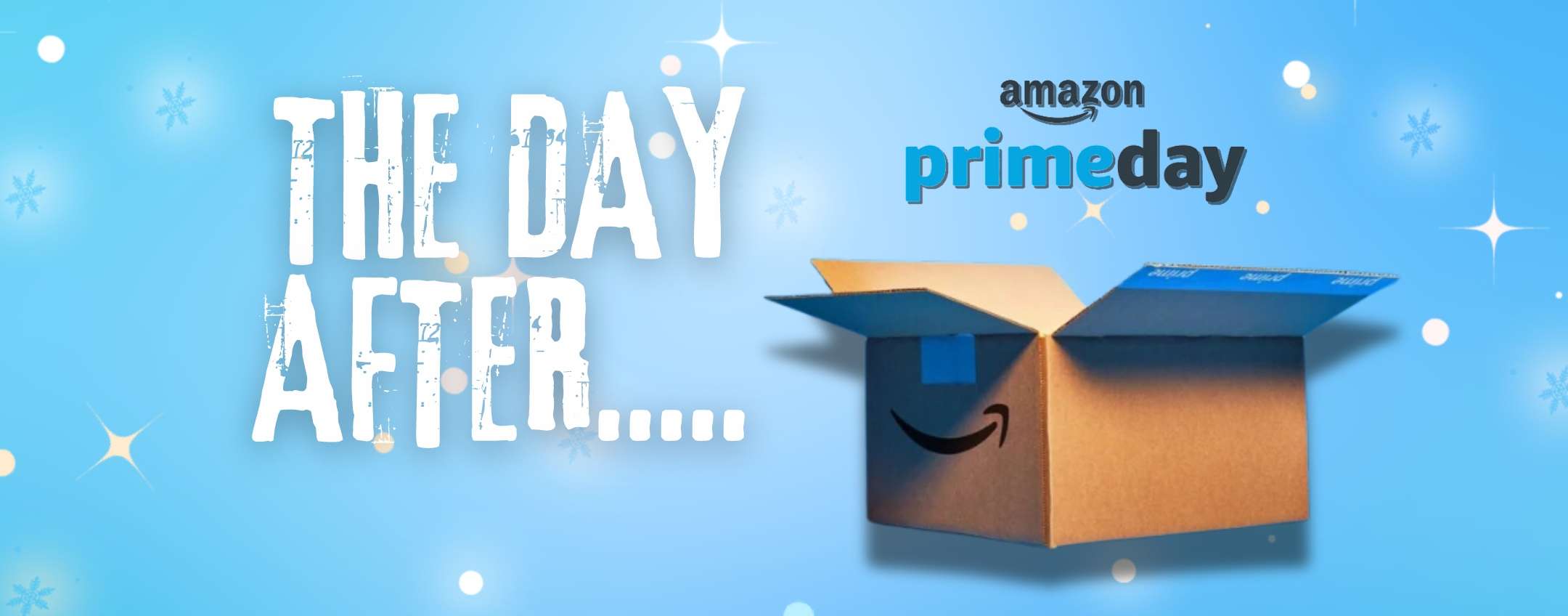 The day after… il Prime Day: 10 occasioni di cui approfittare ANCORA