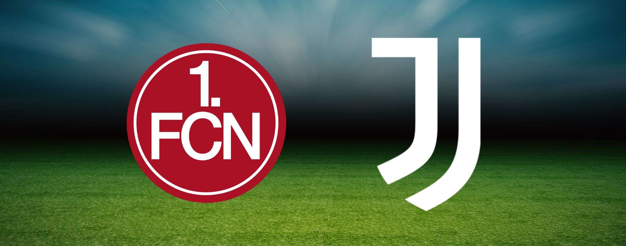 Dove vedere Norimberga-Juventus in diretta TV e streaming