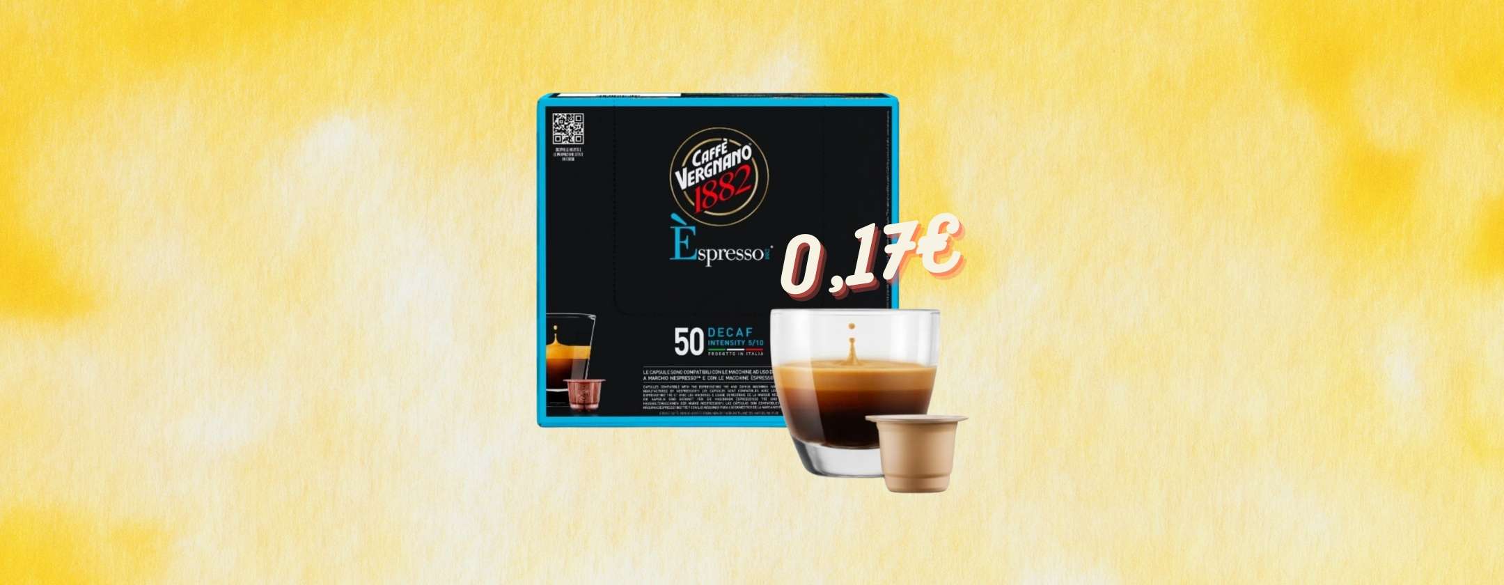 Capsule Caffè Vergnano Decaffeinato: il LUSSO a soli 0,17€