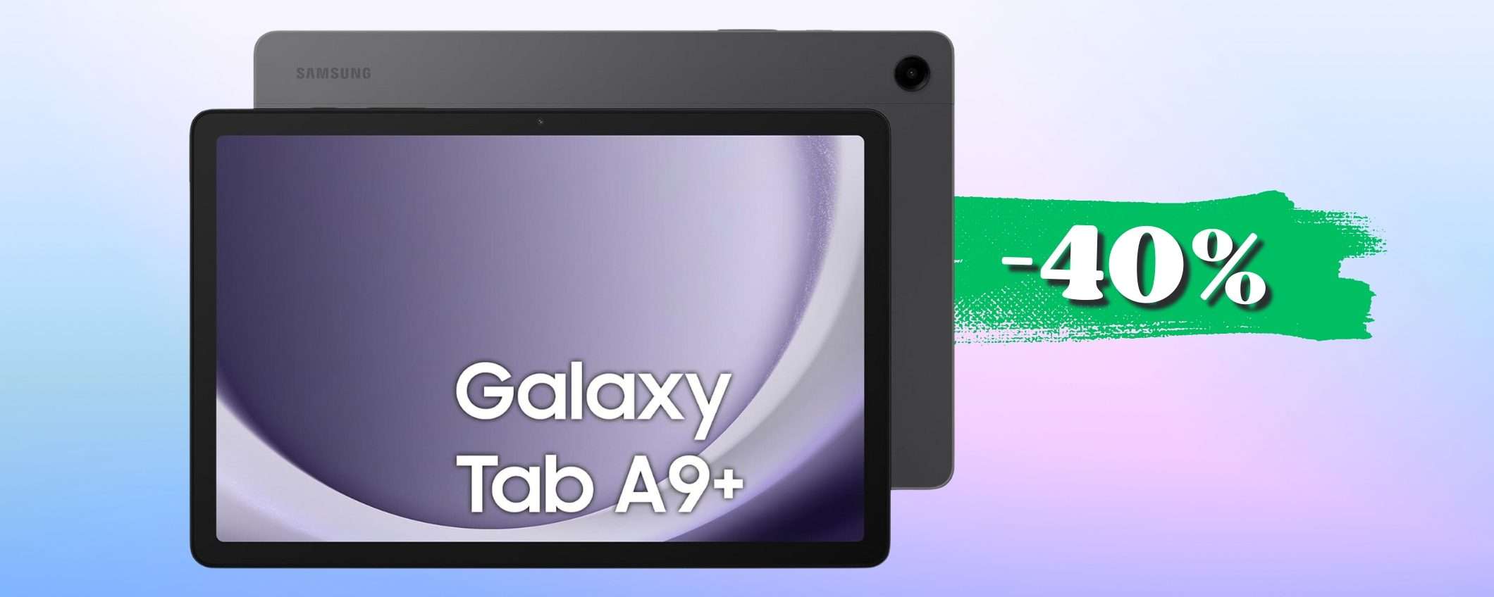 Samsung Galaxy Tab A9+ è il tablet IDEALE: 8+128GB in sconto del 40%