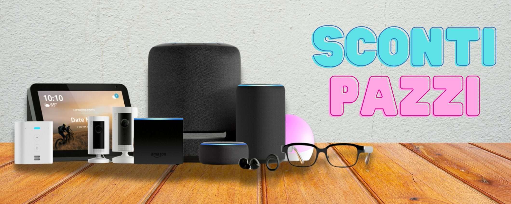 Dispositivi Amazon per casa smart: Echo, Kindle e sicurezza in PROMO