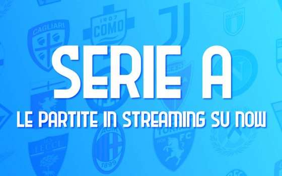 Serie A 2024/25: quali partite puoi vedere in streaming su NOW?