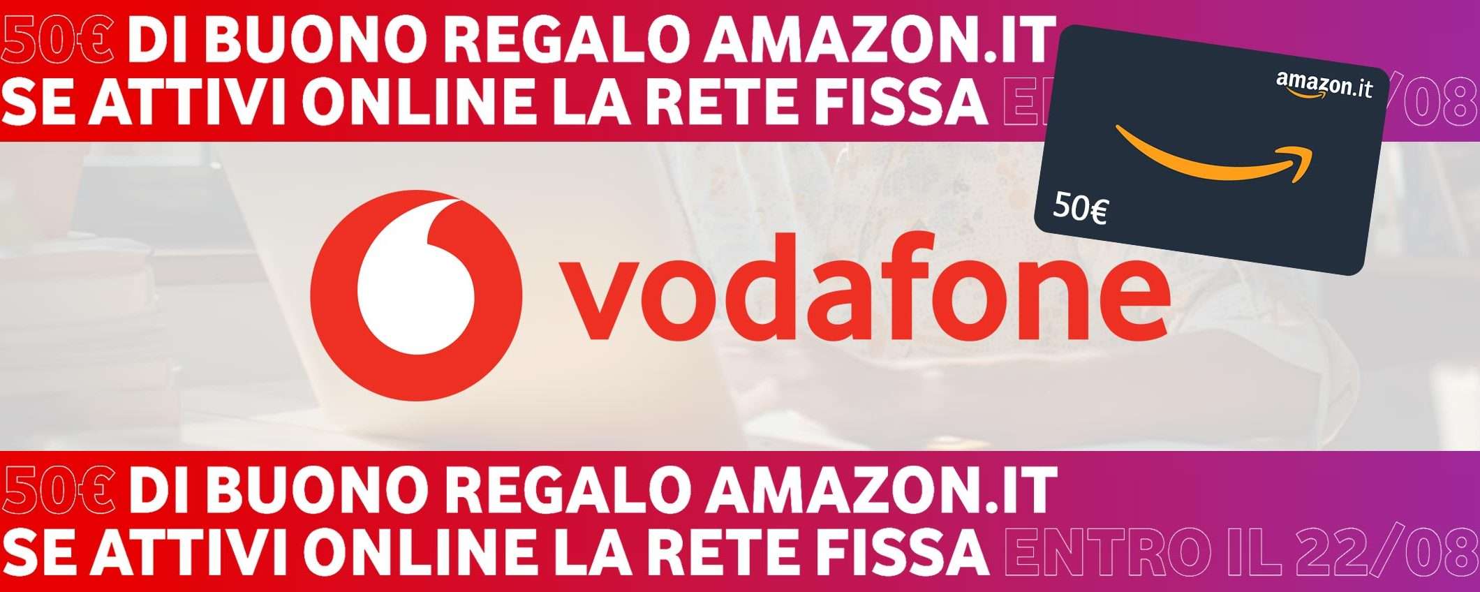 Vodafone Internet Unlimited ti regala un buono Amazon da 50€