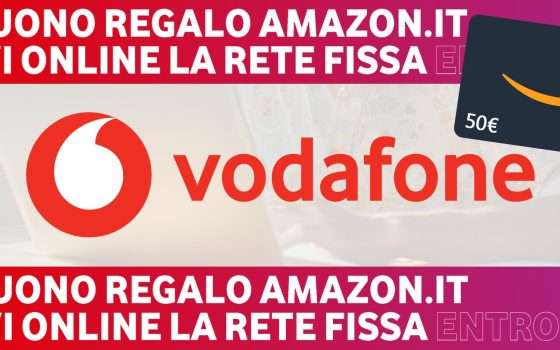 Vodafone Internet Unlimited ti regala un buono Amazon da 50€