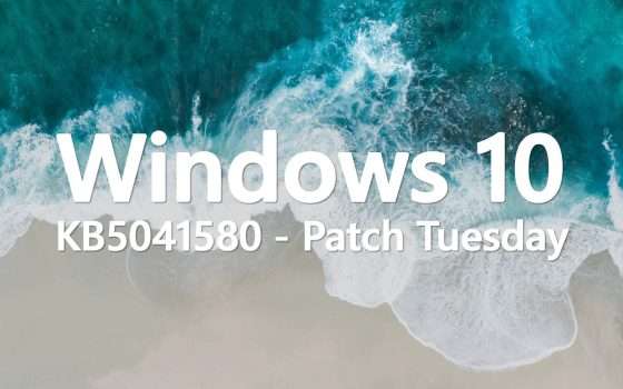 Windows 10, Patch Tuesday: l'update KB5041580 è in download