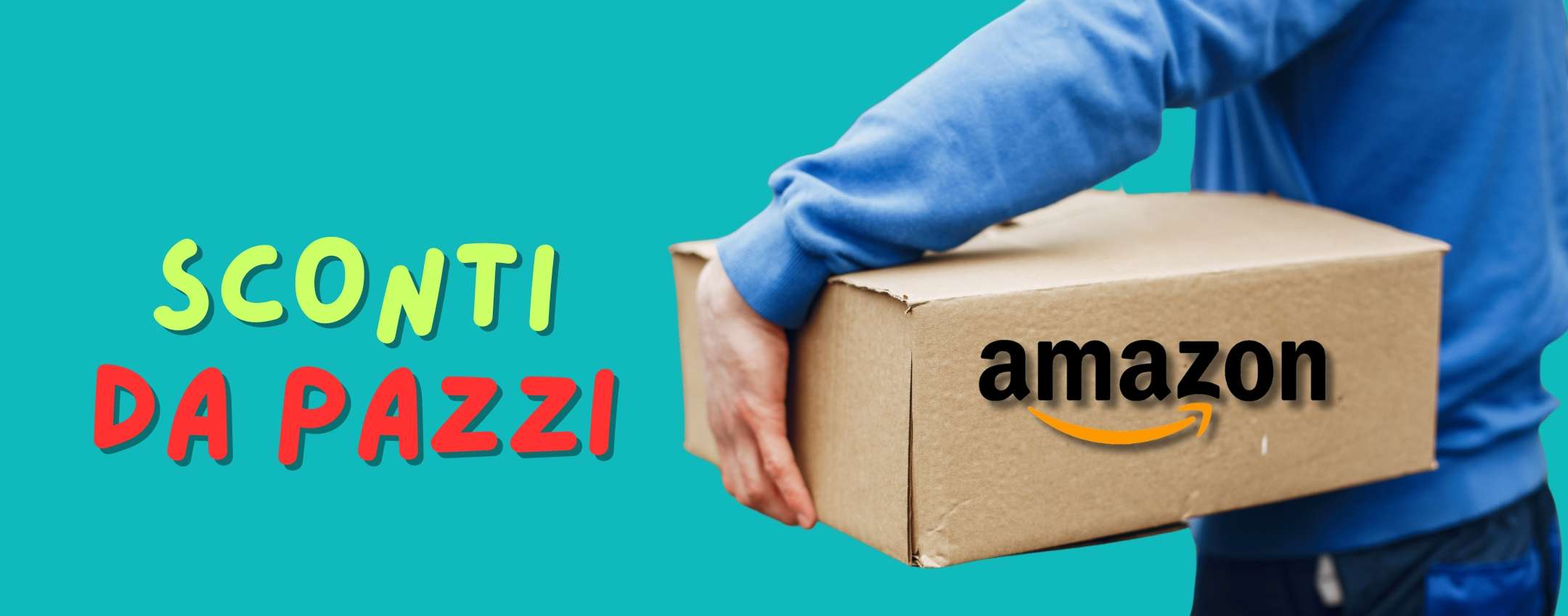 Sconti da pazzi su Amazon: weekend di settembre sottocosto assoluto