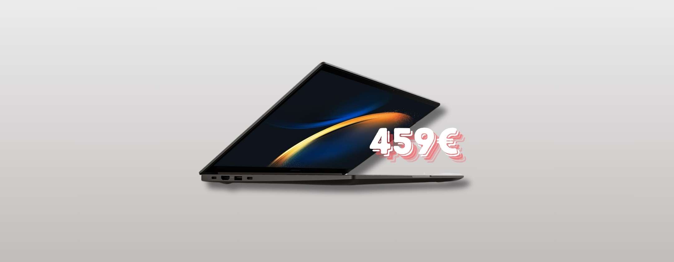 Acquista Samsung Galaxy Book3: solo 459€ e -10€ Microsoft 365 Family