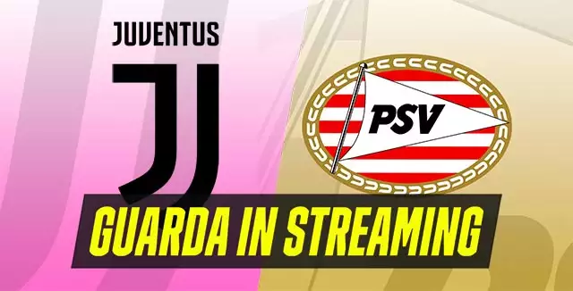 Champions League: come guardare Juventus-PSV in streaming