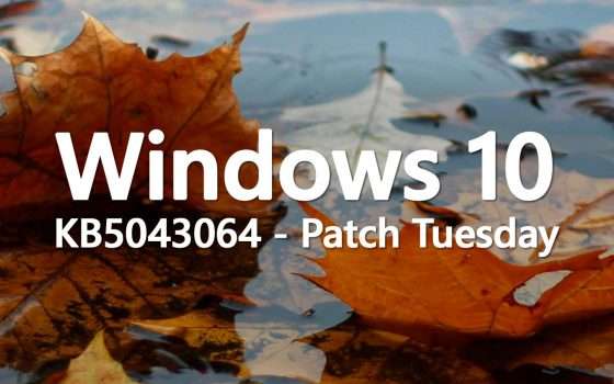 Windows 10 KB5043064, Patch Tuesday: l'update è in download