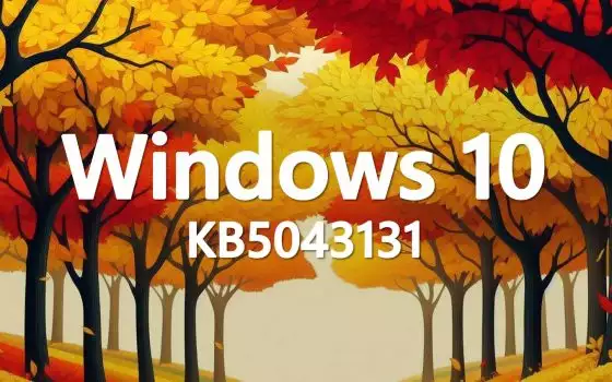 Windows 10 KB5043131 in download: le novità dell'aggiornamento