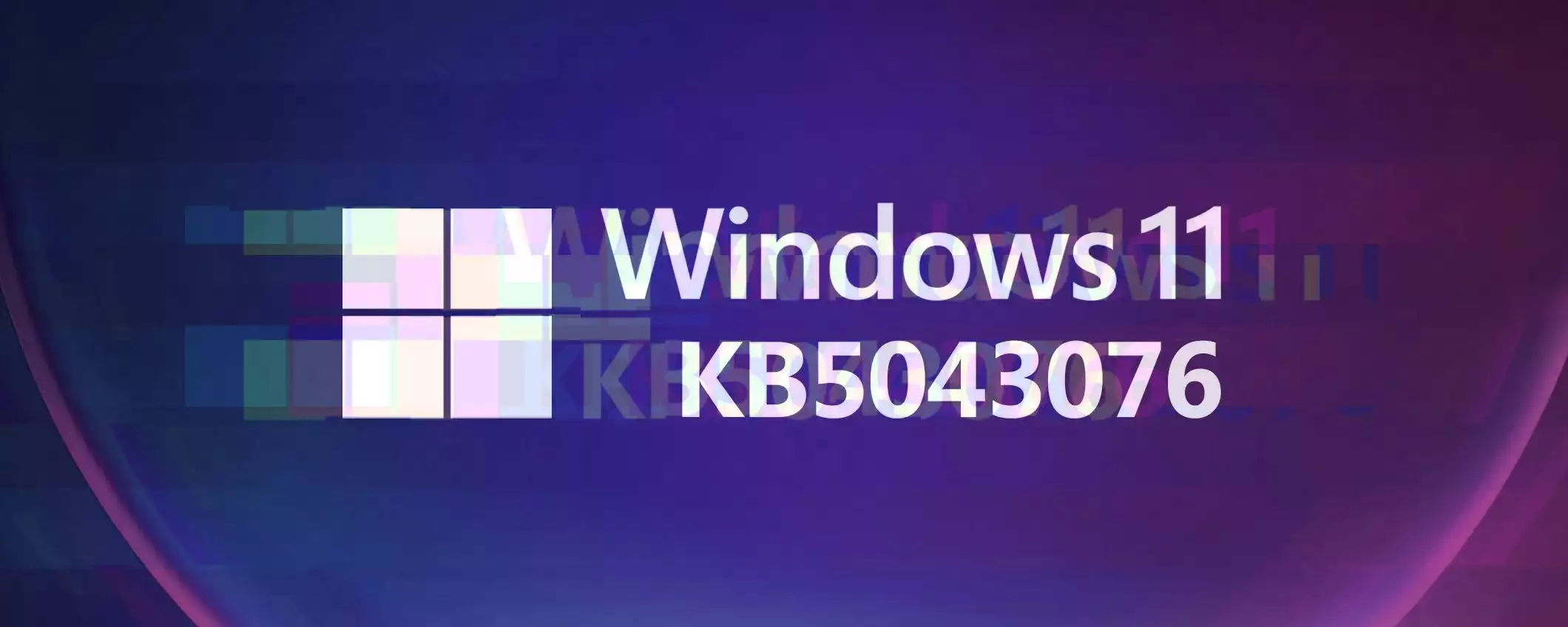 I tanti (troppi) problemi di Windows 11 KB5043076