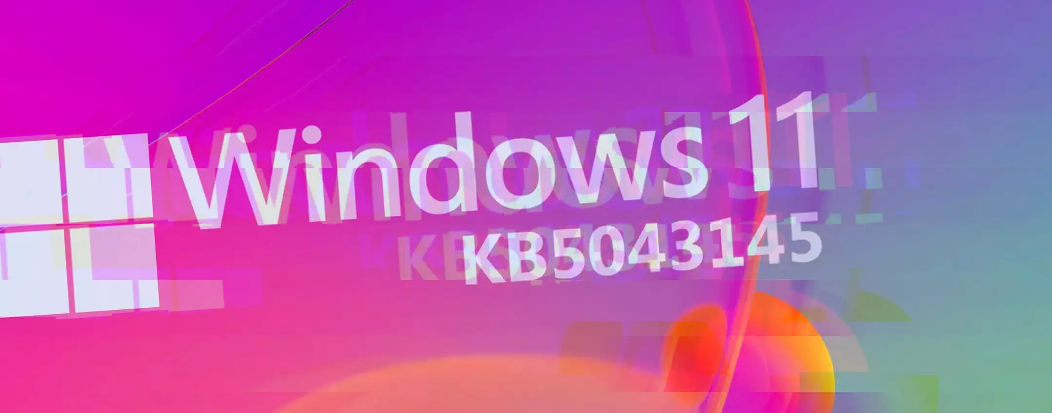 Windows 11 KB5043145: tanti problemi e molto gravi