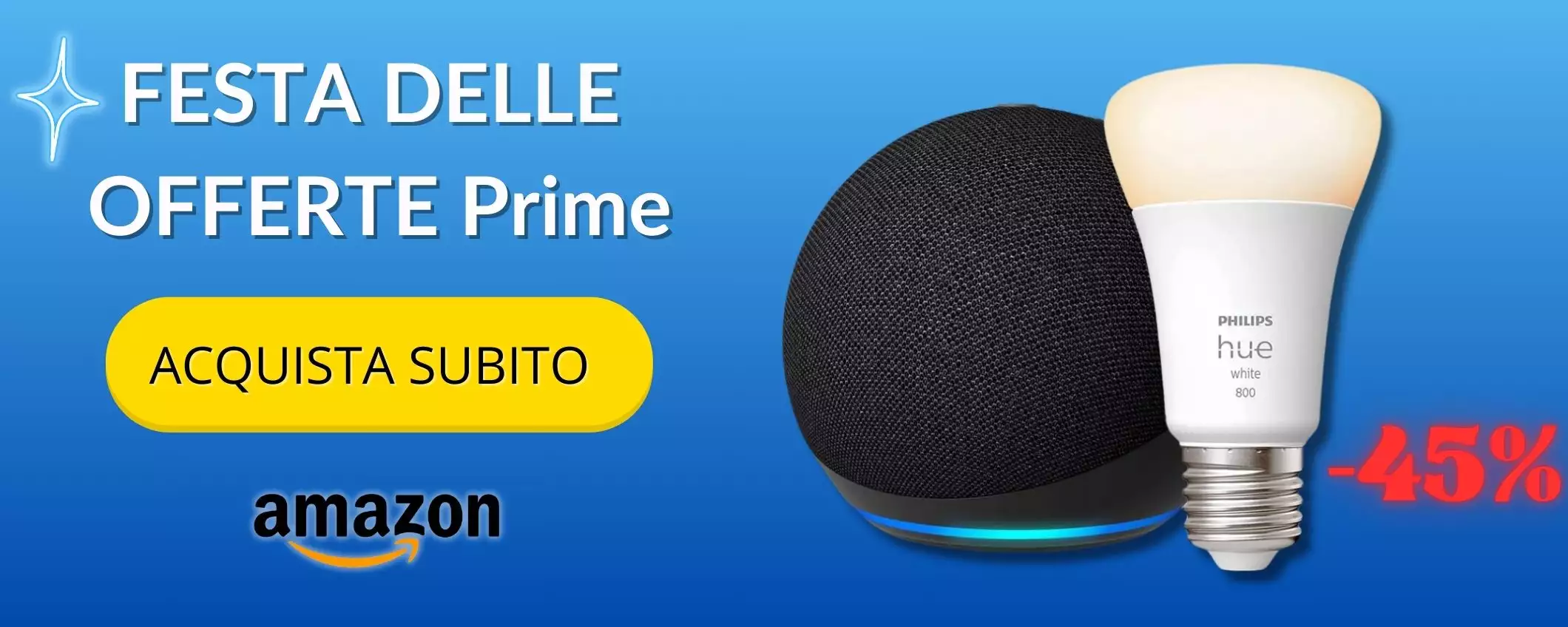 Echo Dot + Philips Hue sbaragliano la Festa delle Offerte Prime, -45%