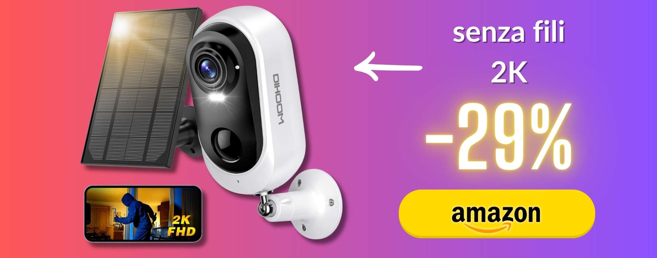 Telecamera WiFi esterno, visione 2K e pannello solare: spendi solo 28€