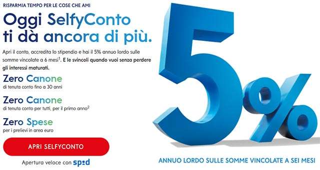 L'offerta di SelfyConto: zero canone, zero spese e 5% annuo lordo sulle somme vincolate a sei mesi