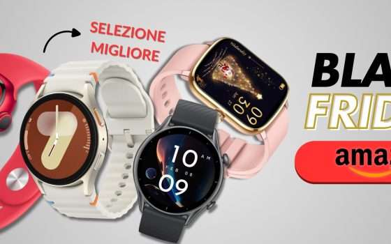 Black Friday Amazon 2024: i migliori smartwatch a prezzi stracciati